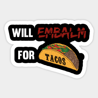 Funny Mexican Morticians Taco Lover and Embalmer Sticker